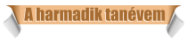 A harmadik tan�vem