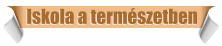 Iskola a term�szetben