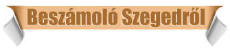 Besz�mol� Szegedr�l
