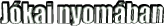 J�kai nyom�ban